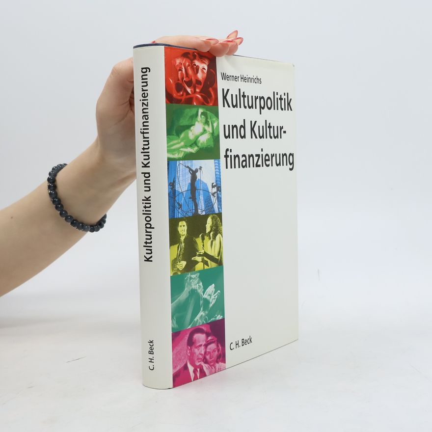 Werner Heinrichs Kulturpolitik und Kulturfinanzierung