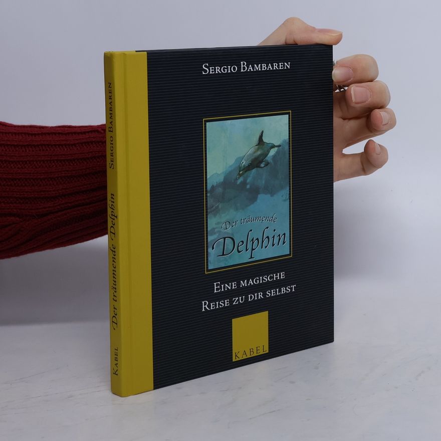 Sergio Bambarén Der träumende Delphin