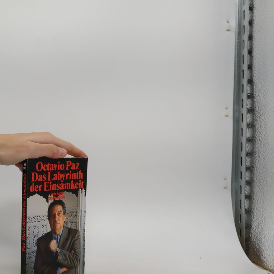 Octavio Paz Das Labyrinth der Einsamkeit