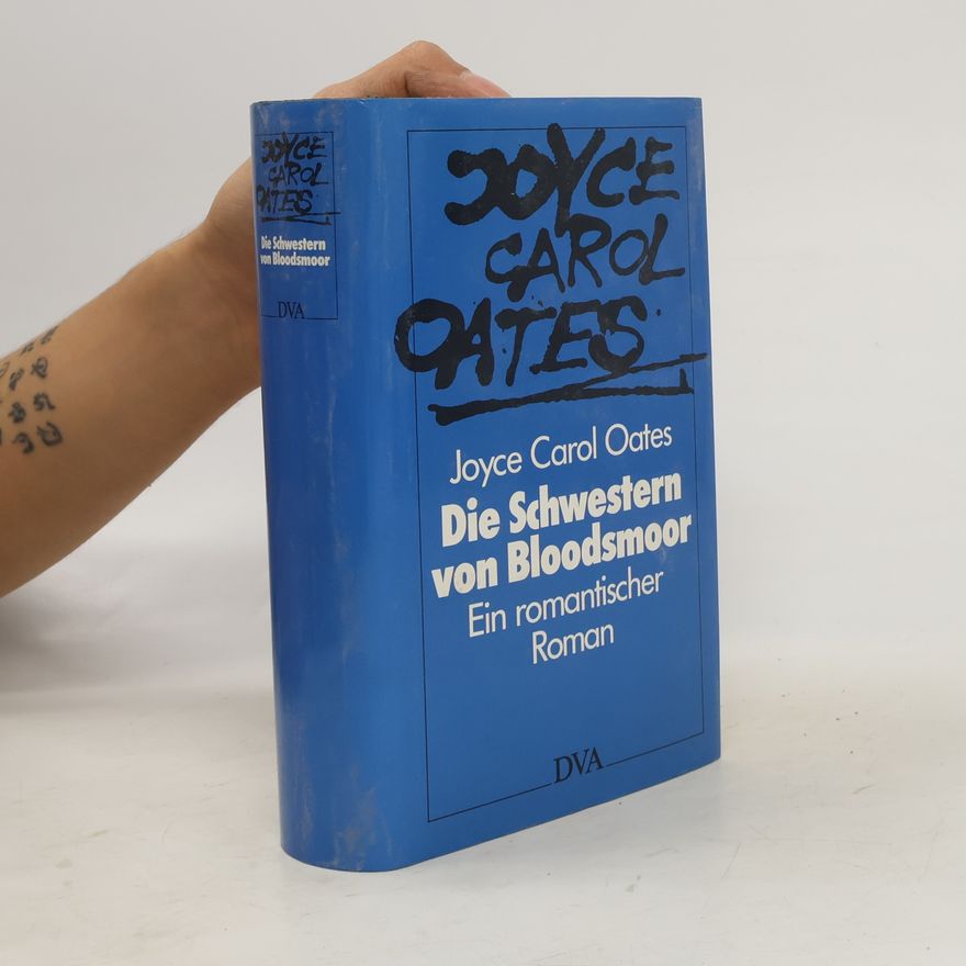 Joyce Carol Oates Die Schwestern von Bloodsmoor