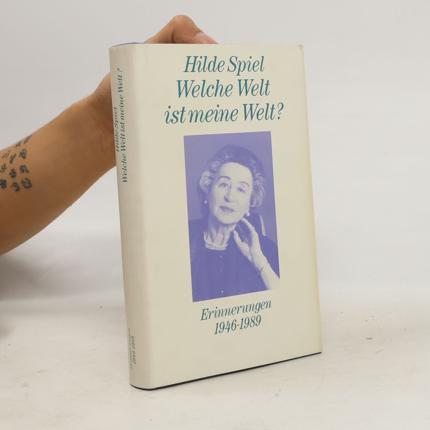 Hilde Spiel Welche Welt ist meine Welt?