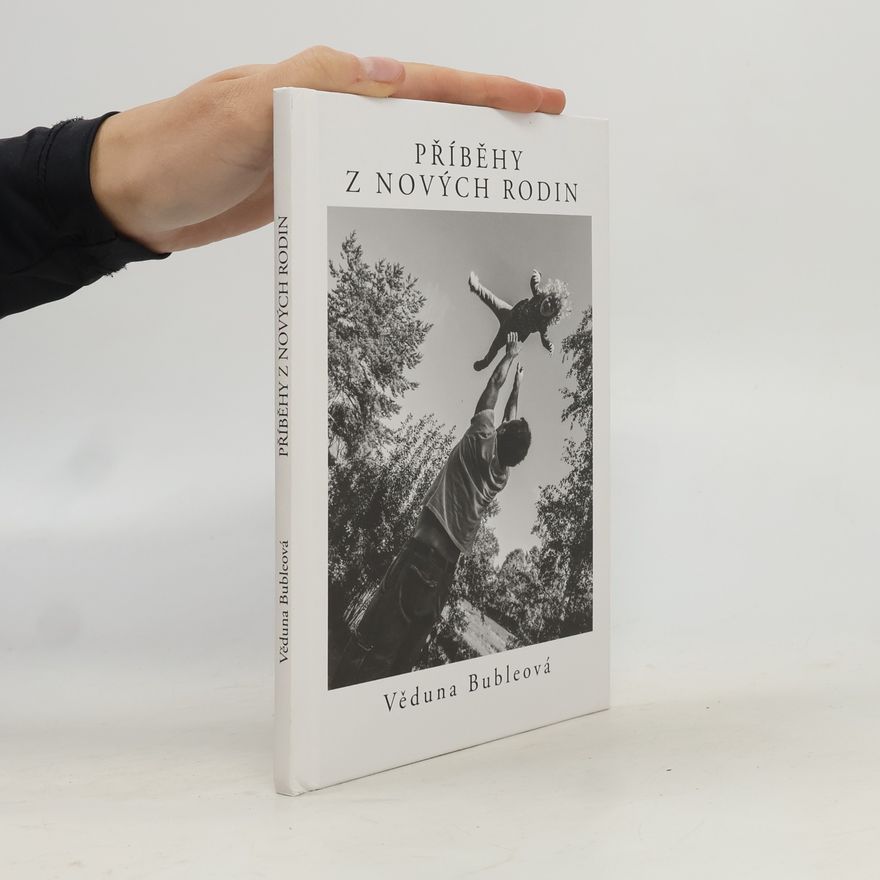 Věduna Bubleová Příběhy z nových rodin
