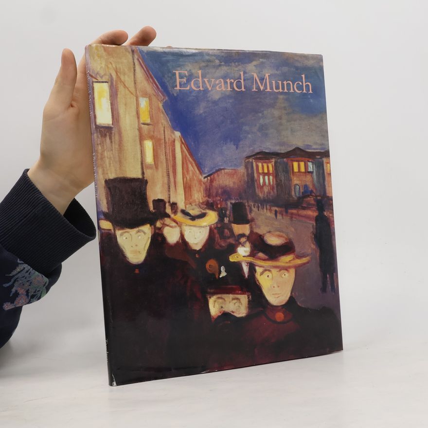 Ulrich Bischoff Edvard Munch: 1863-1944