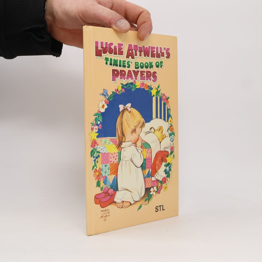 Mabel Lucie Attwell Lucie Attwell's Tinies' Book of Prayers