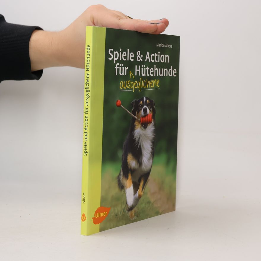 Albers Marion Spiele und Action für ausgeglichene Hütehunde