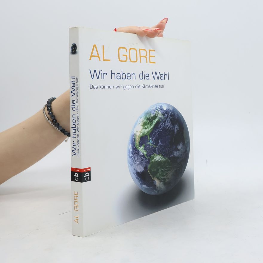 Al Gore Wir haben die Wahl