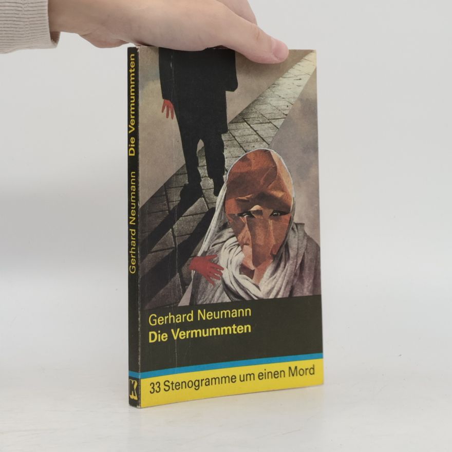 Gerhard Neumann Die Vermummten