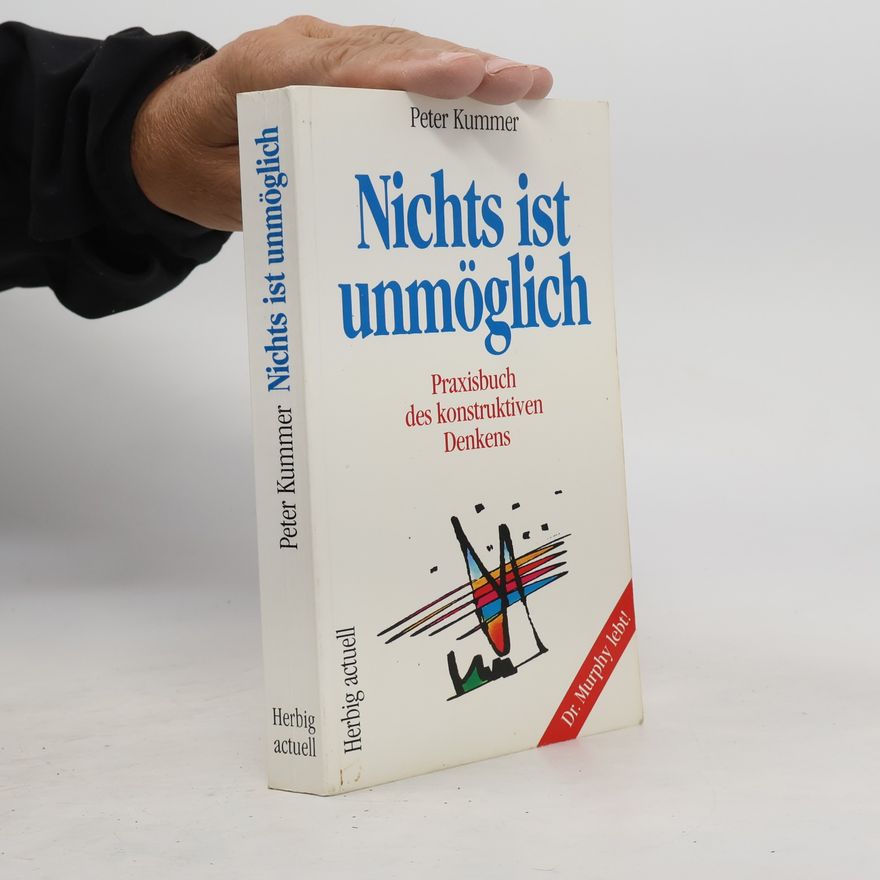 Peter Kummer Nichts ist unmöglich