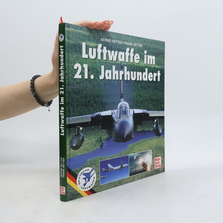 Bernd Vetter Luftwaffe im 21. Jahrhundert