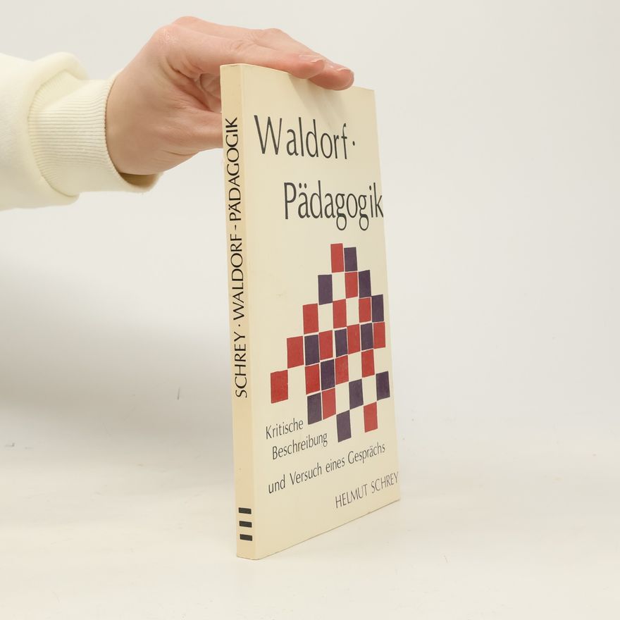 Helmut Schrey Waldorf-Pädagogik