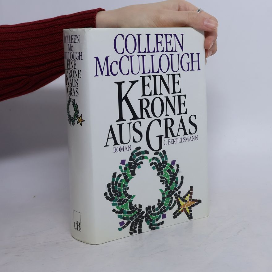 Colleen McCullough Eine Krone aus Gras