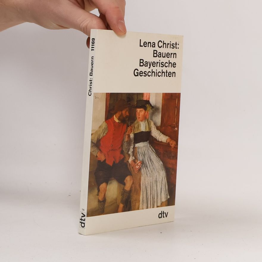 Lena Christ Bauern Bayerische Geschichten