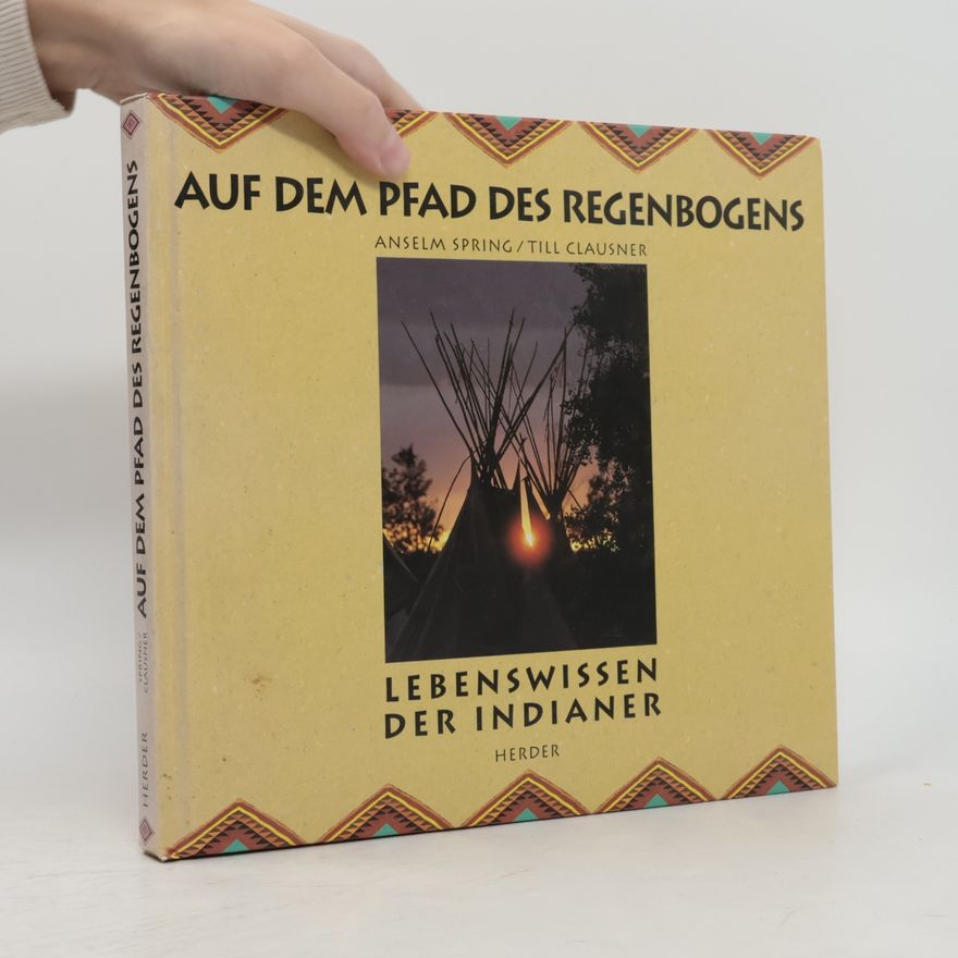 Anselm Spring Auf dem Pfad des Regenbogens