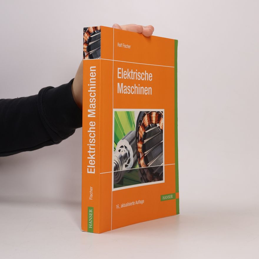 Karl-Rudolf Fischer Elektrische Maschinen - 16., aktualisierte Auflage