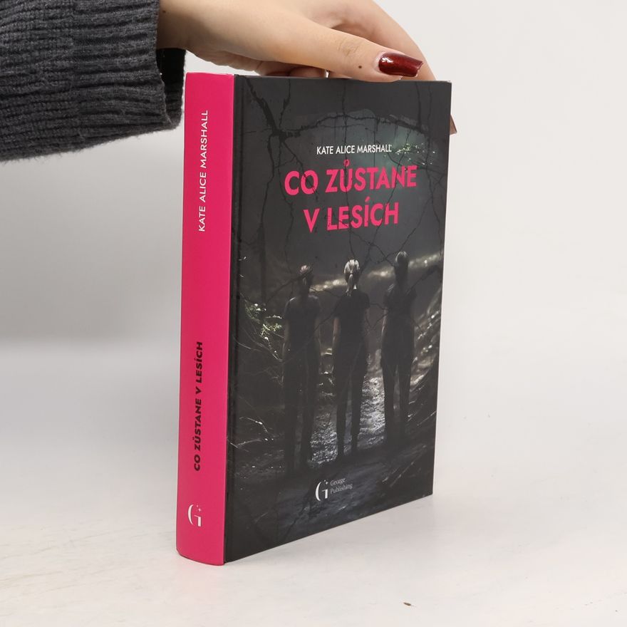 Kate Alice Marshall Co zůstane v lesích