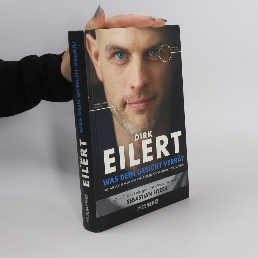 Dirk W. Eilert Was dein Gesicht verrät