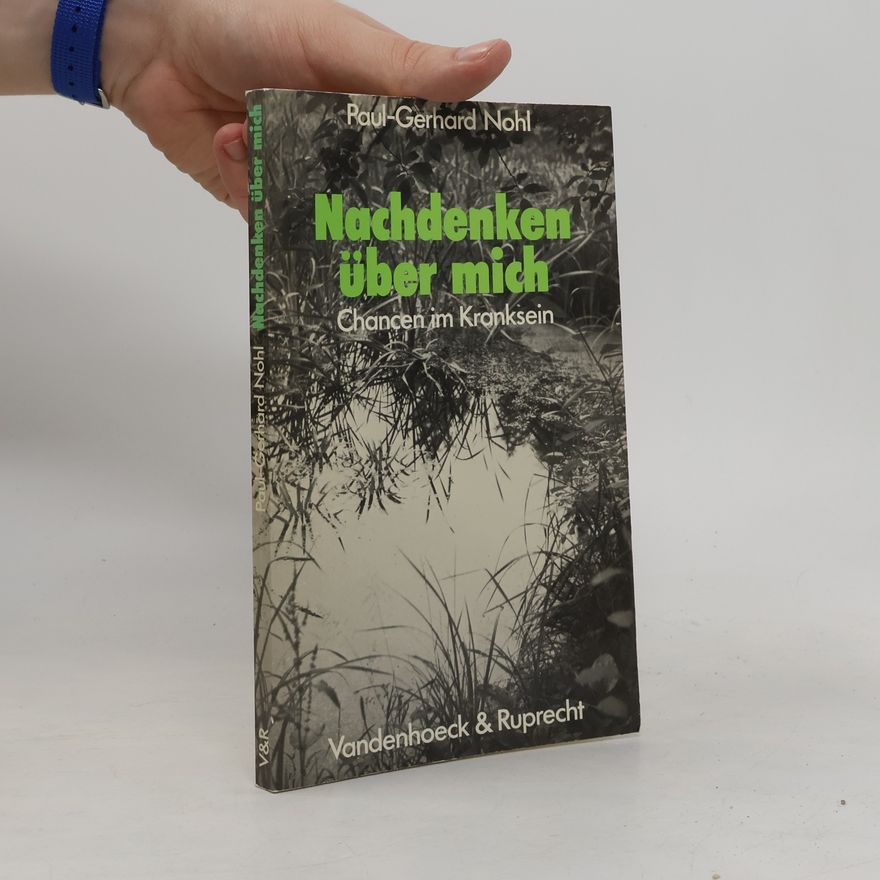 Paul-Gerhard Nohl Nachdenken über mich