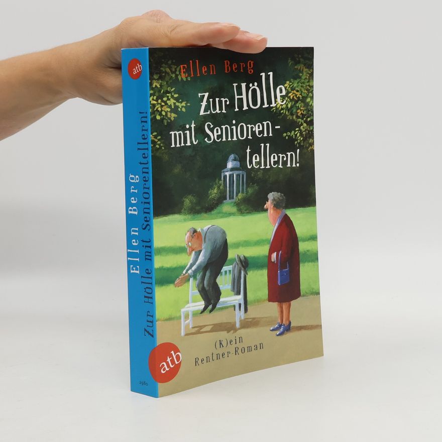 Ellen Berg Zur Hölle mit Seniorentellern!