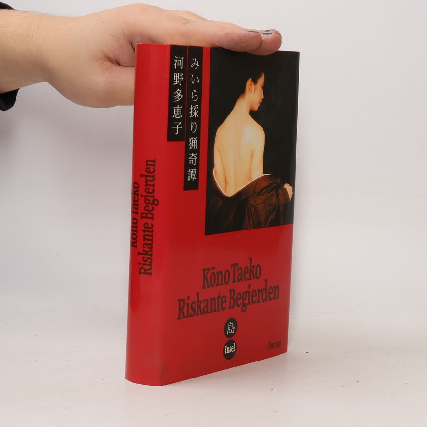 Kōno Taeko Riskante Begierden