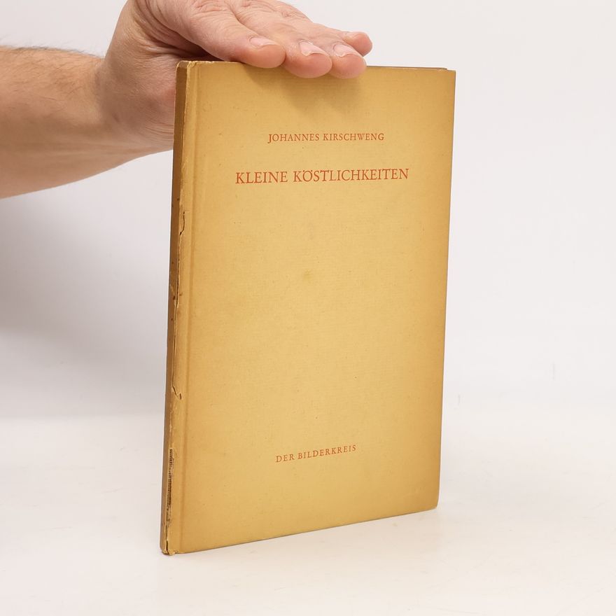 Johannes Kirschweng Kleine Köstlichkeiten