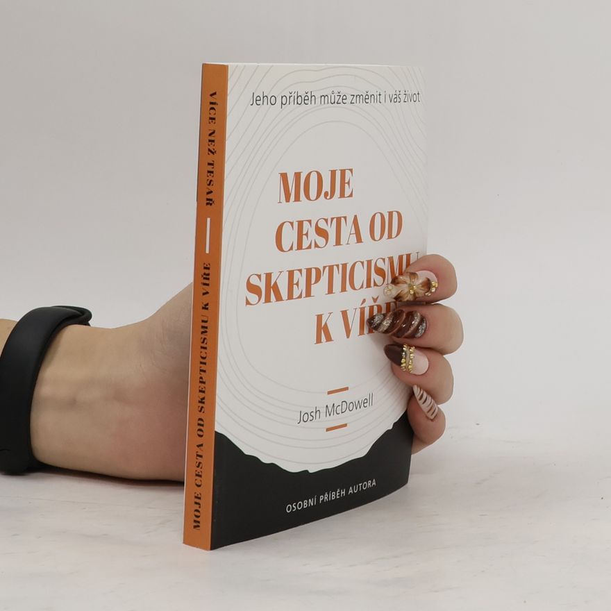 Sean McDowell Více než tesař / Moje cesta od skepticismu k víře