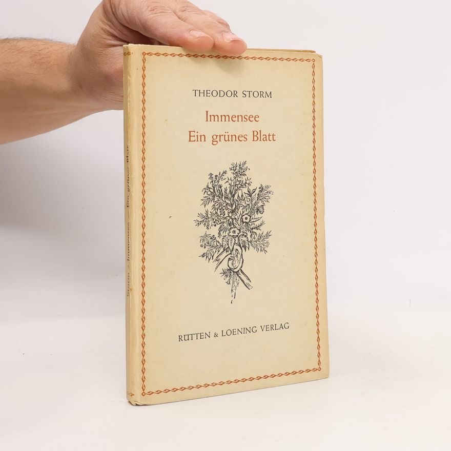 Theodor Storm Immensee. Ein grünes Blatt