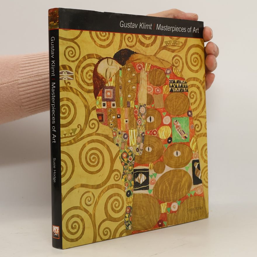 Susie Hodge Gustav Klimt Masterpieces of Art