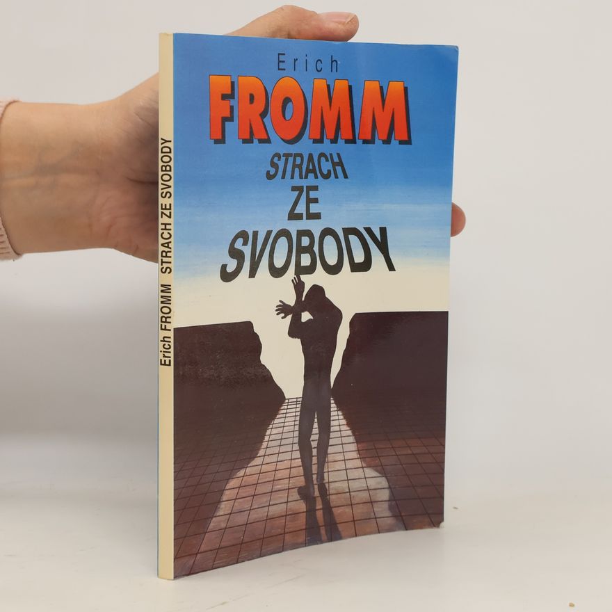 Erich Fromm Strach ze svobody