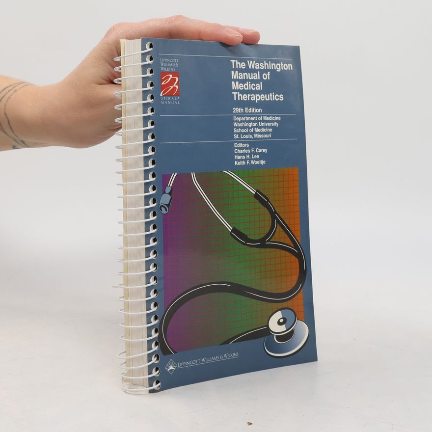 Hans H. Lee Spiral Manual Series - 29: The Washington Manual of Medical Therapeutics