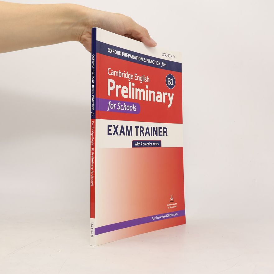 Autorenkollektiv Oxford Preparation And Practice For Cambridge English: B1 Preliminary For Schools Exam Trainer Without Key With 7 Practice Tests For The Revised 2020 Exam