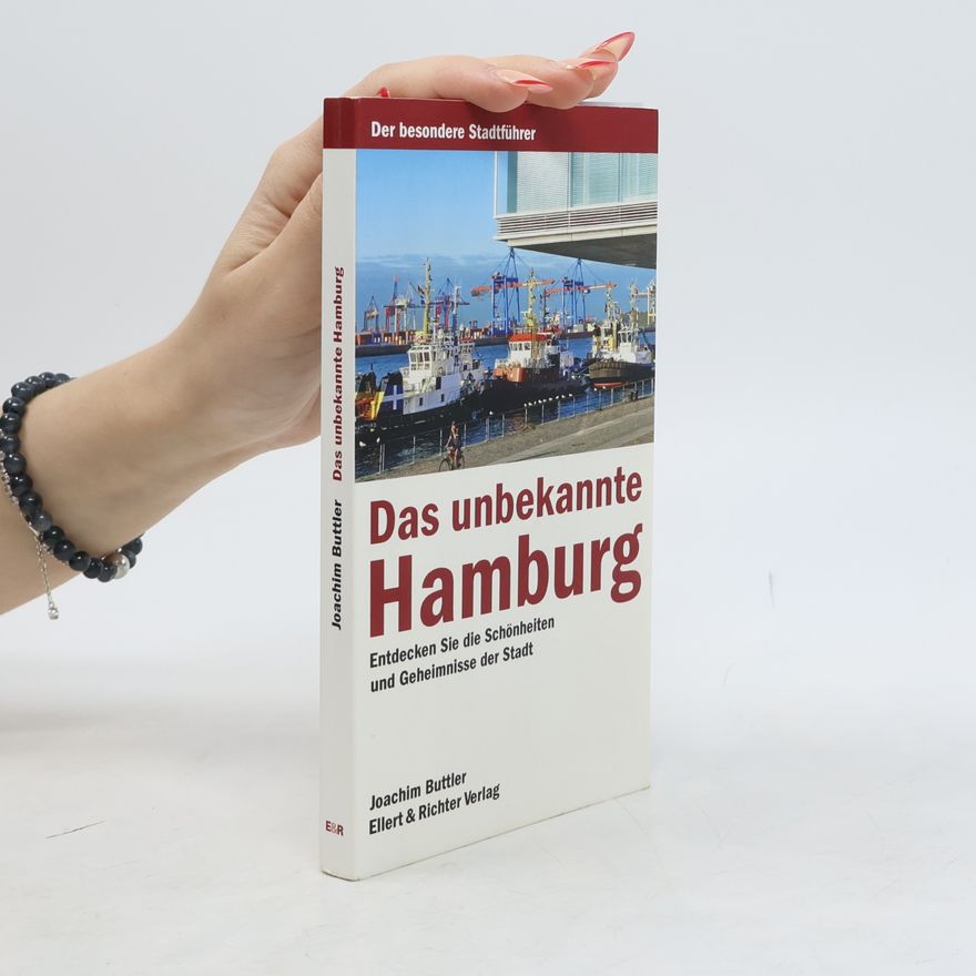 Joachim Buttler Das unbekannte Hamburg