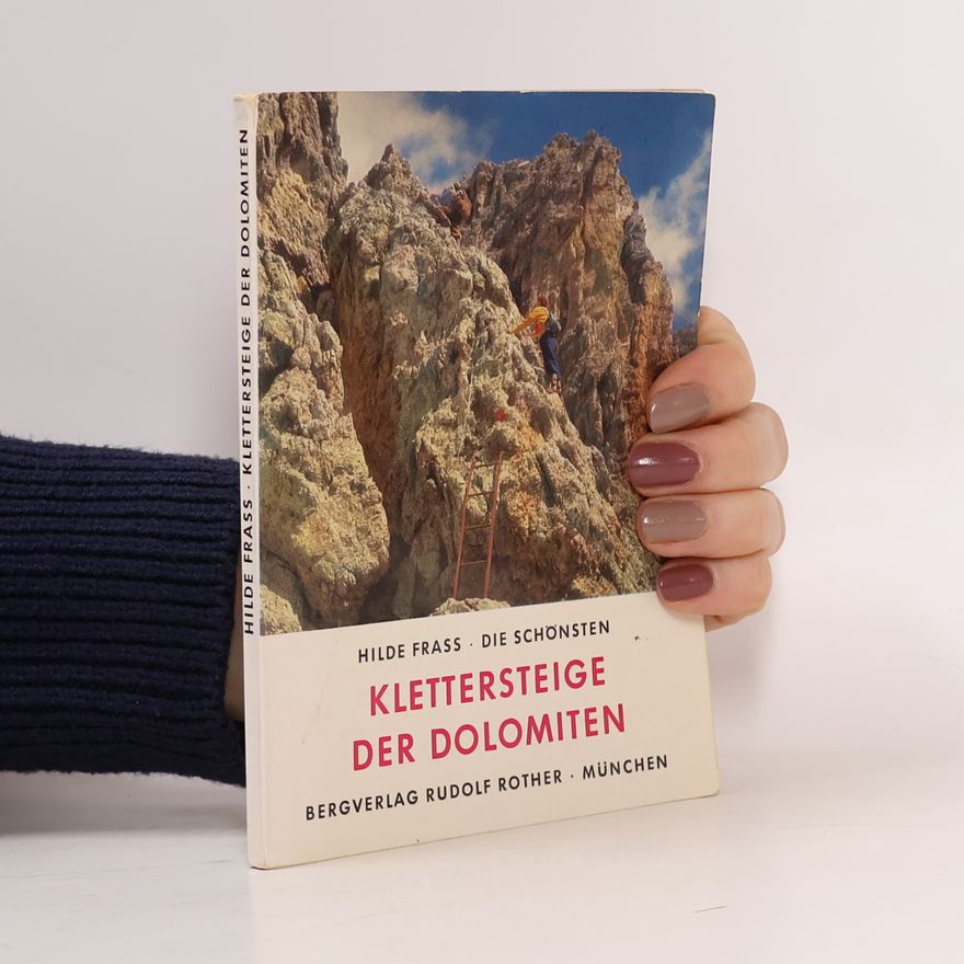 Hilde Frass Die schönsten Klettersteige der Dolomiten