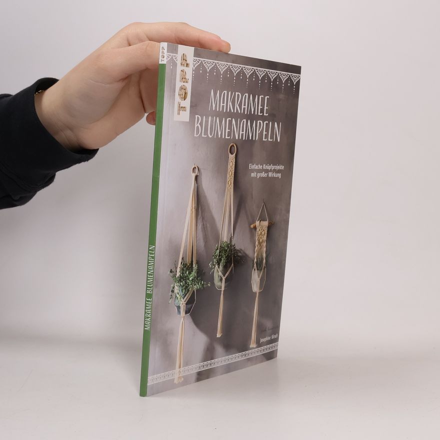 Josephine Kirsch Makramee Blumenampeln (kreativ.kompakt)