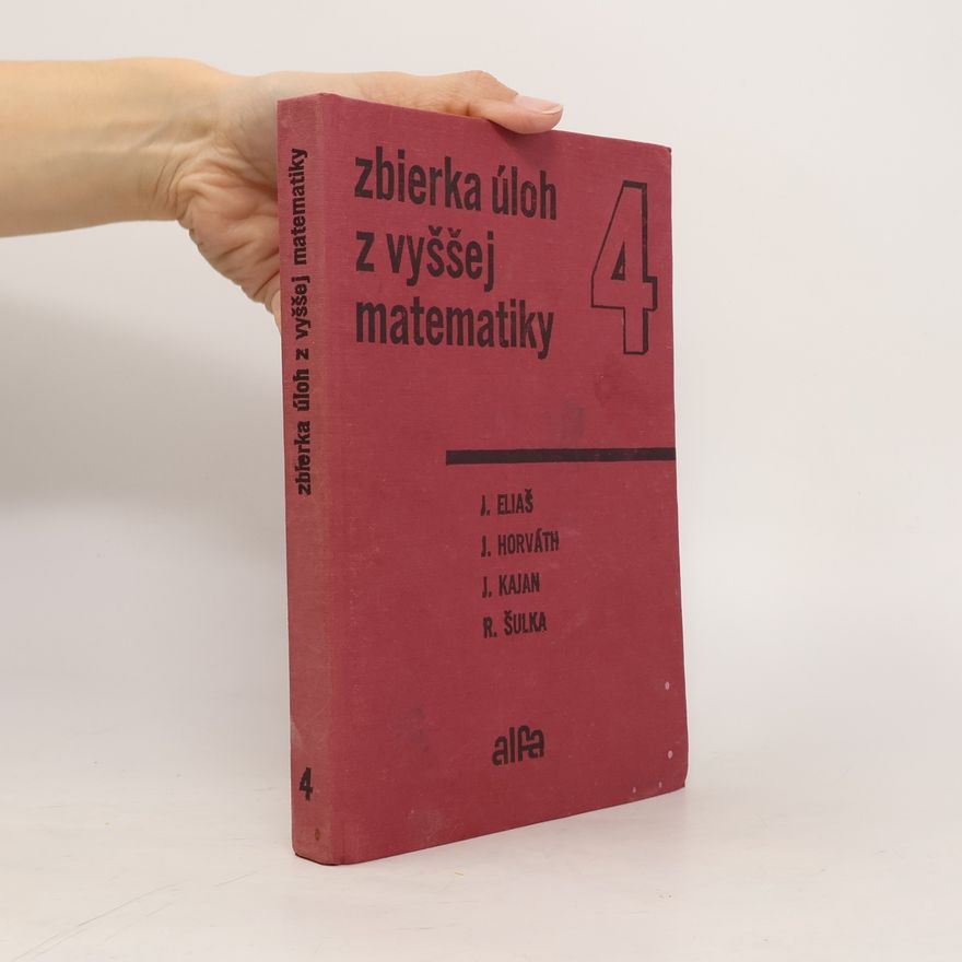 Jozef Eliáš Zbierka úloh z vyššej matematiky 4