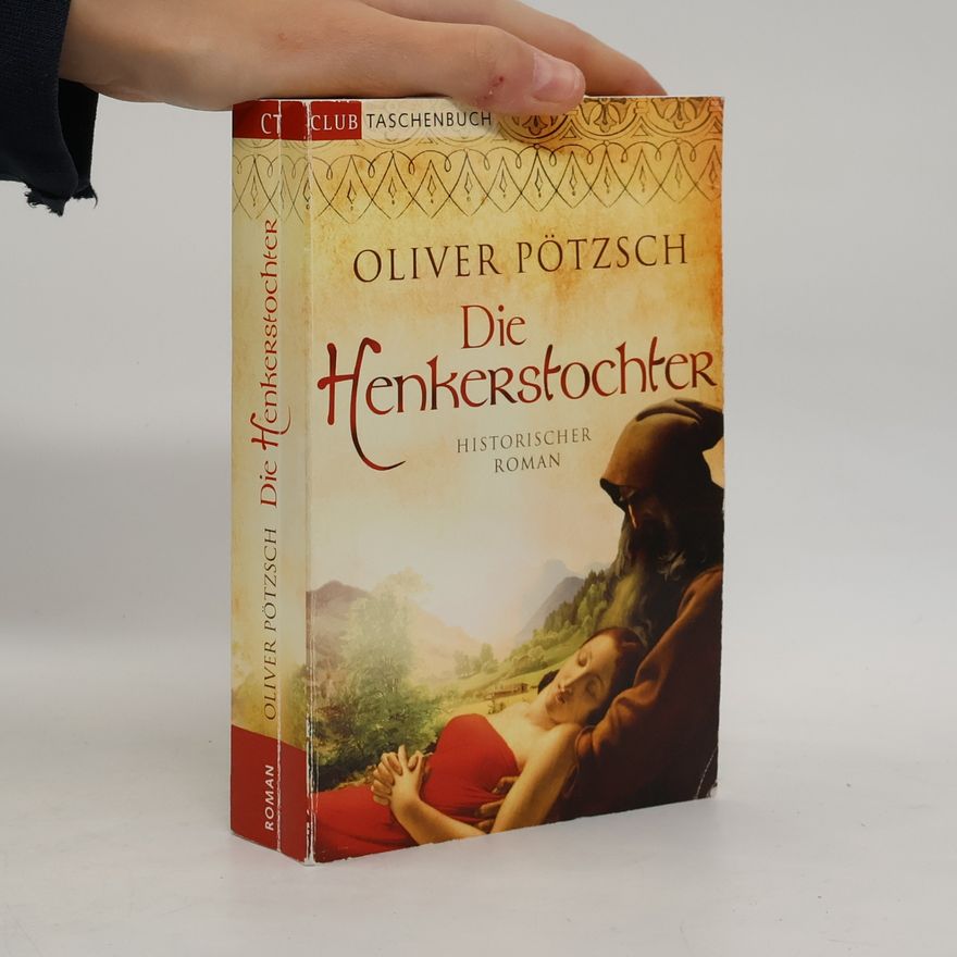 Oliver Pötzsch Die Henkerstochter
