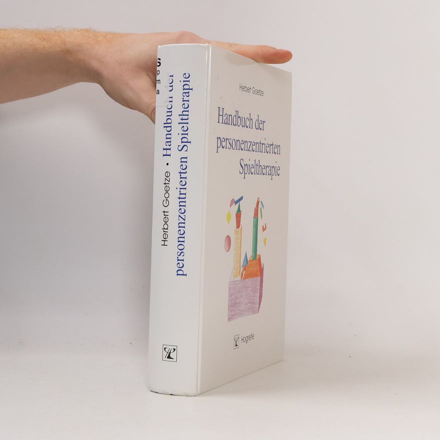 Herbert Goetze Handbuch der personenzentrierten Spieltherapie