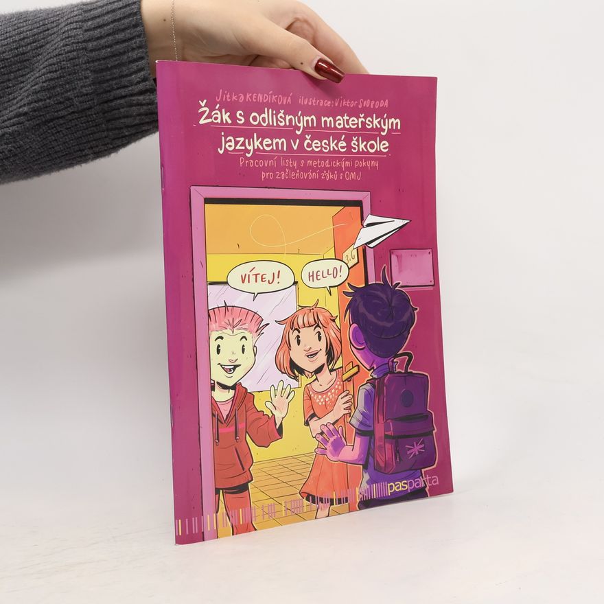 Jitka Kendíková Žák s odlišným mateřským jazykem v české škole