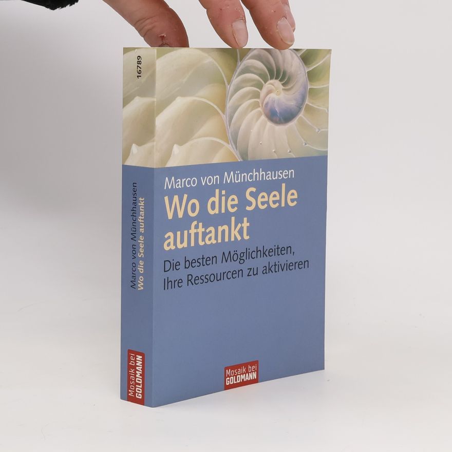 Marco Von Münchhausen Wo die Seele auftankt