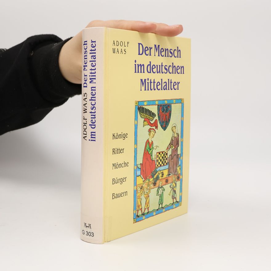 Adolf Waas Der Mensch im deutschen Mittelalter