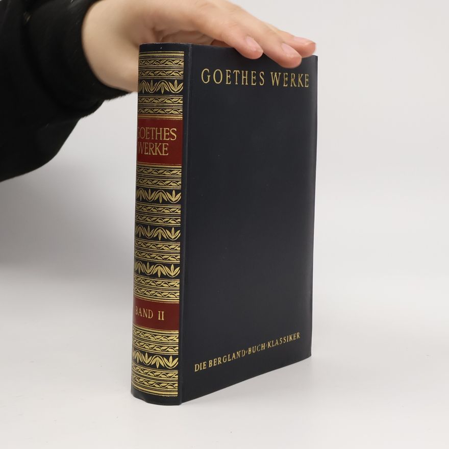 Johann Wolfgang von Goethe Goethes Werke II