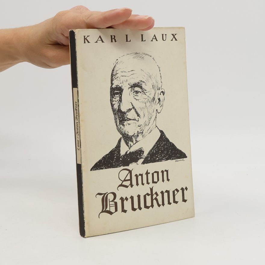 Karl Laux Anton Bruckner