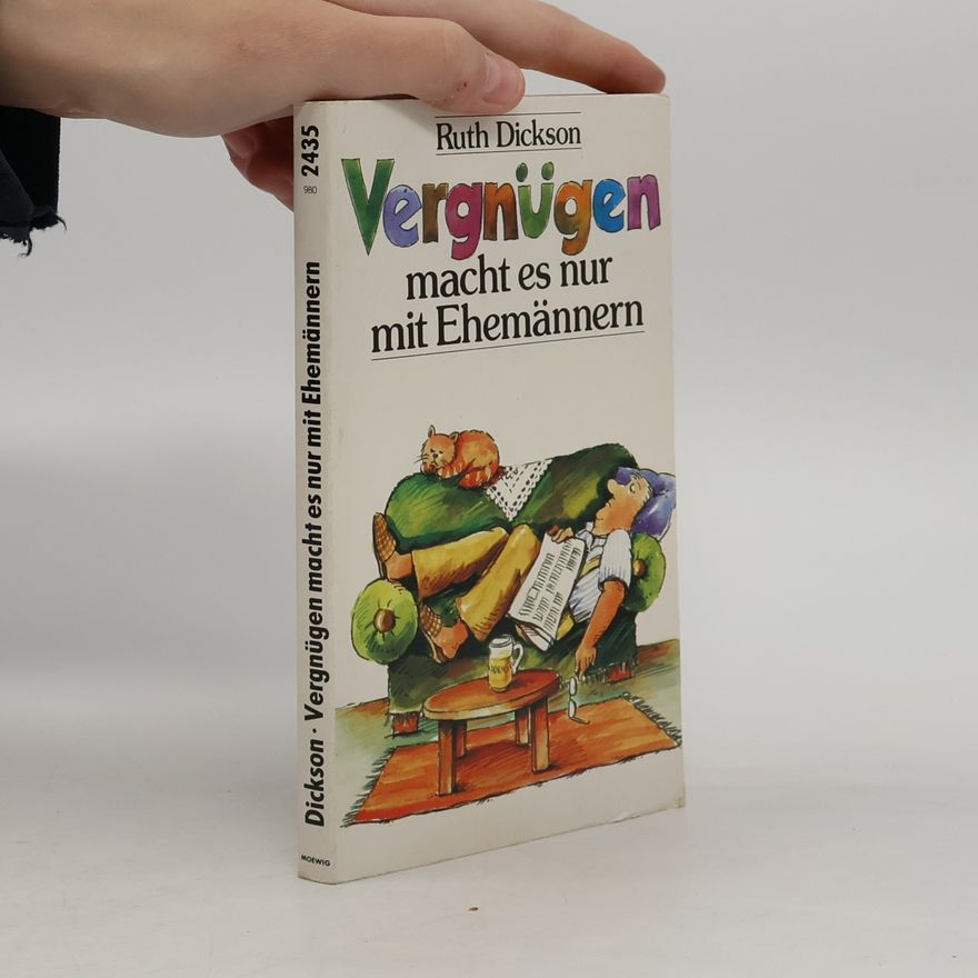 Ruth Dickson Vergnügen macht es nur mit Ehemännern
