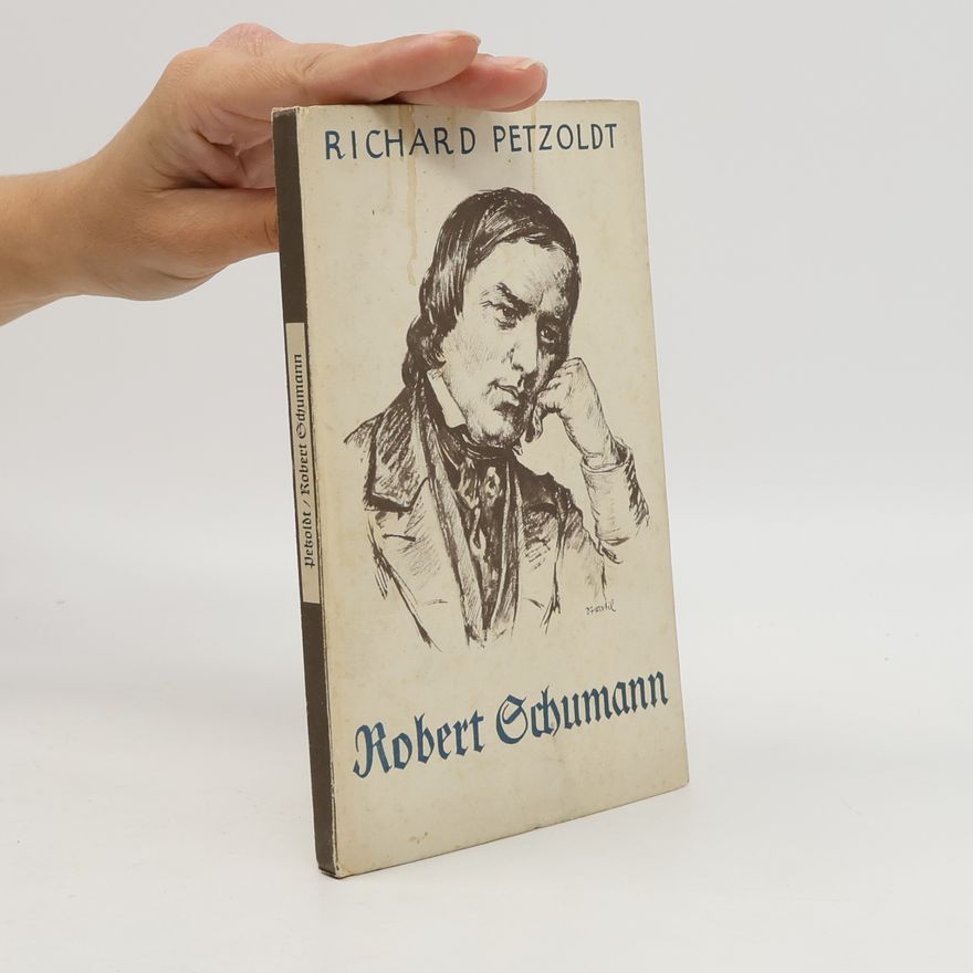 Richard Petzoldt Robert Schumann