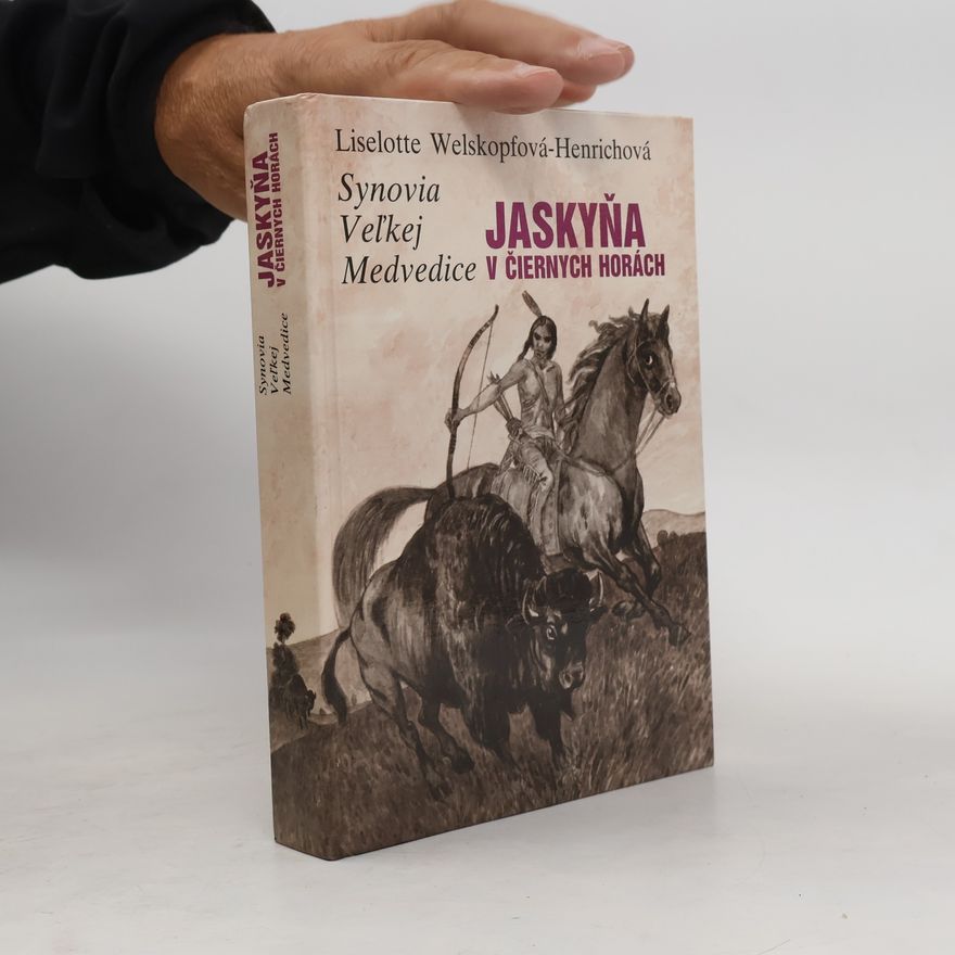 Liselotte Welskopfová-Henrichová Synovia Veľkej Medvedice III. diel. Jaskyňa v Čiernych horách