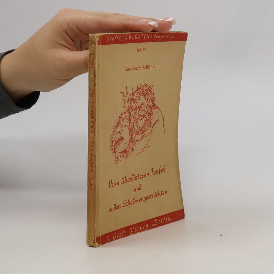 Hans Friedrich Blunck Vom überlisteten Teufel und andere Schelmengeschichten