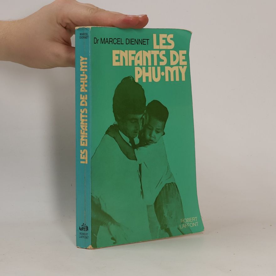 Marcel Diennet Les enfants de Phu-My