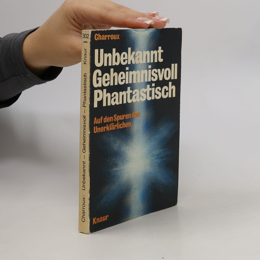 Robert Charroux Unbekannt Geheimnisvoll Phantastisch