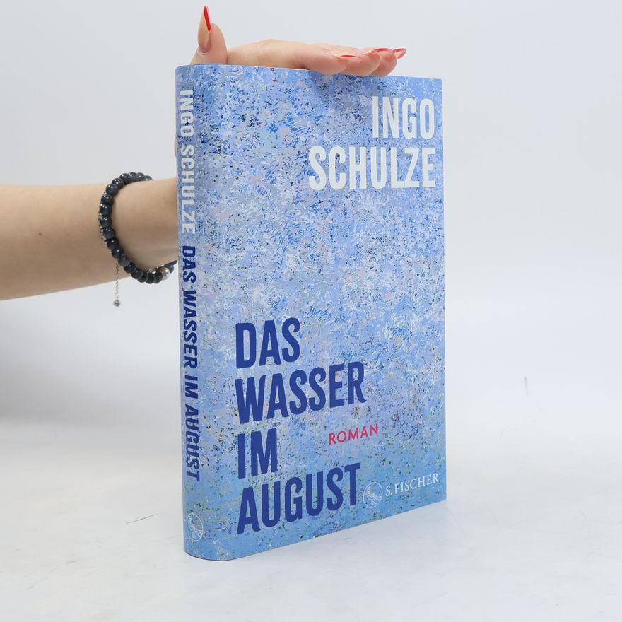 Ingo Schulze Das Wasser im August