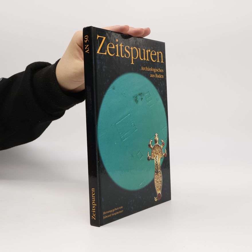Edward Sangmeister Archäologische Nachrichten aus Baden - 50: Zeitspuren