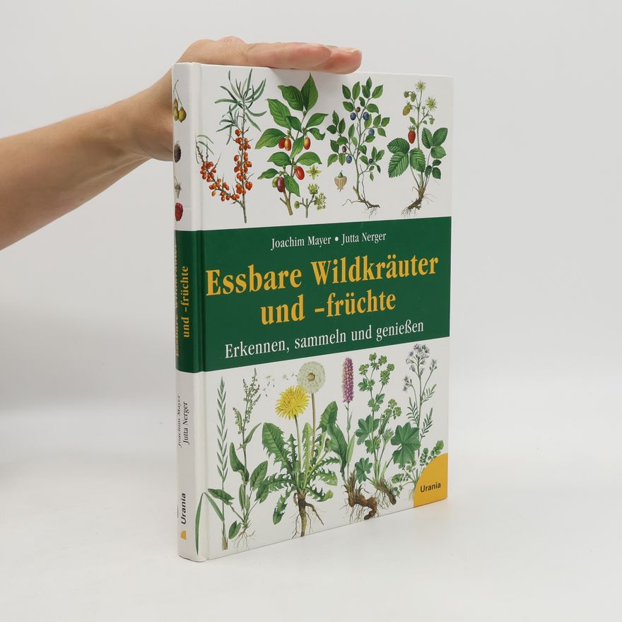 Jutta Nerger Essbare Wildkräuter und -früchte